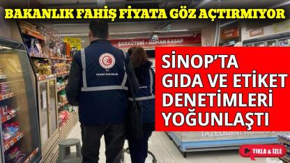 Sinop’ta Ramazan öncesi gıda denetimleri artırıldı