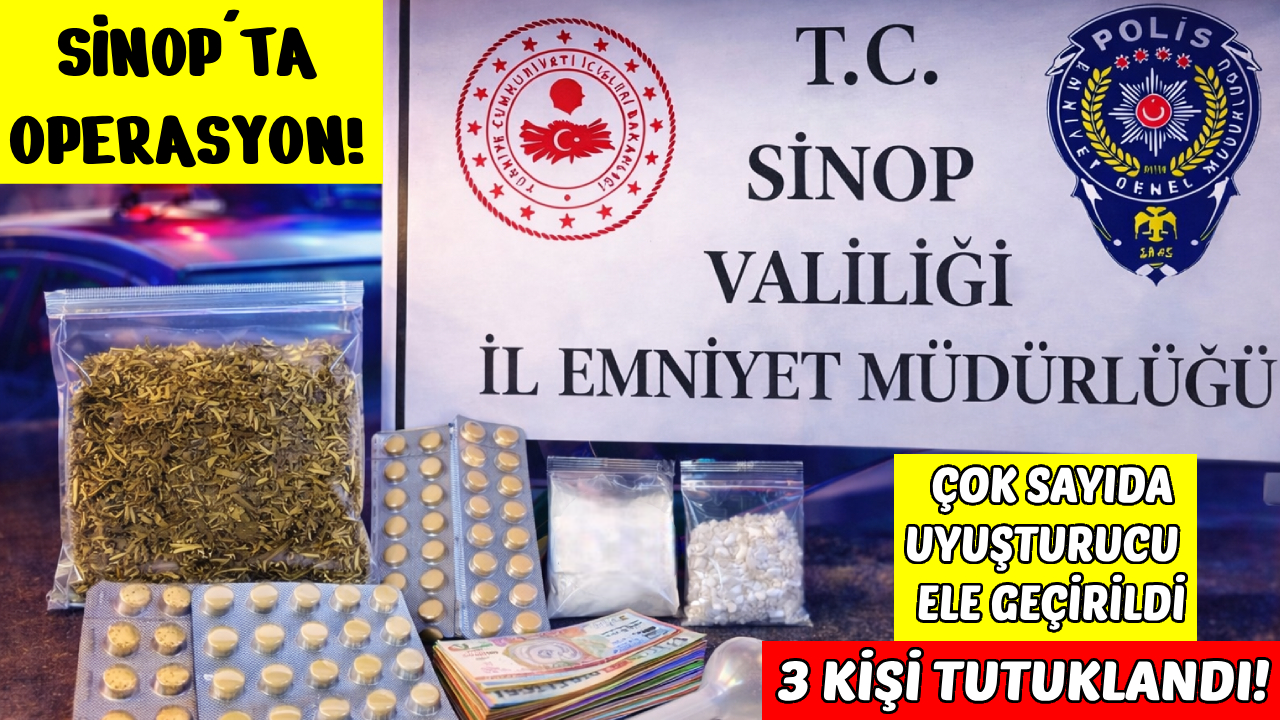 Sinop'ta uyuşturucu operasyonu
