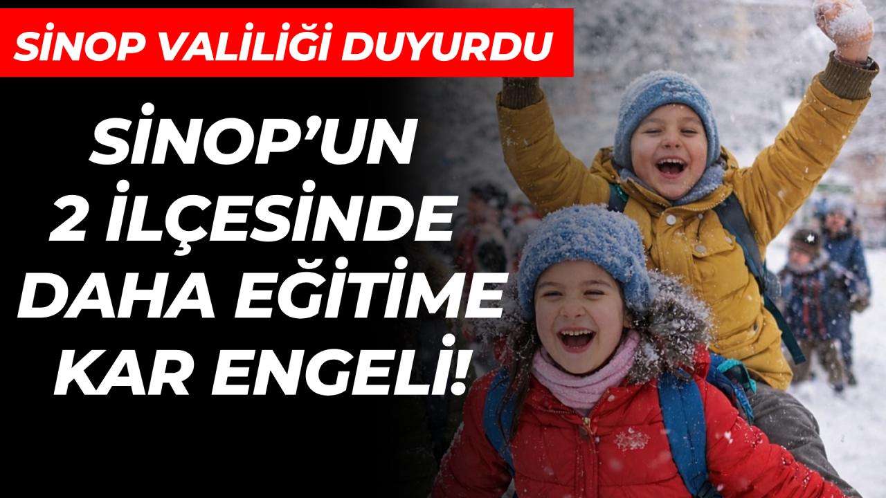 Sinop’un 2 ilçesinde daha eğitime kar engeli