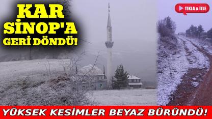 Sinop’un yüksek kesimleri beyaza büründü