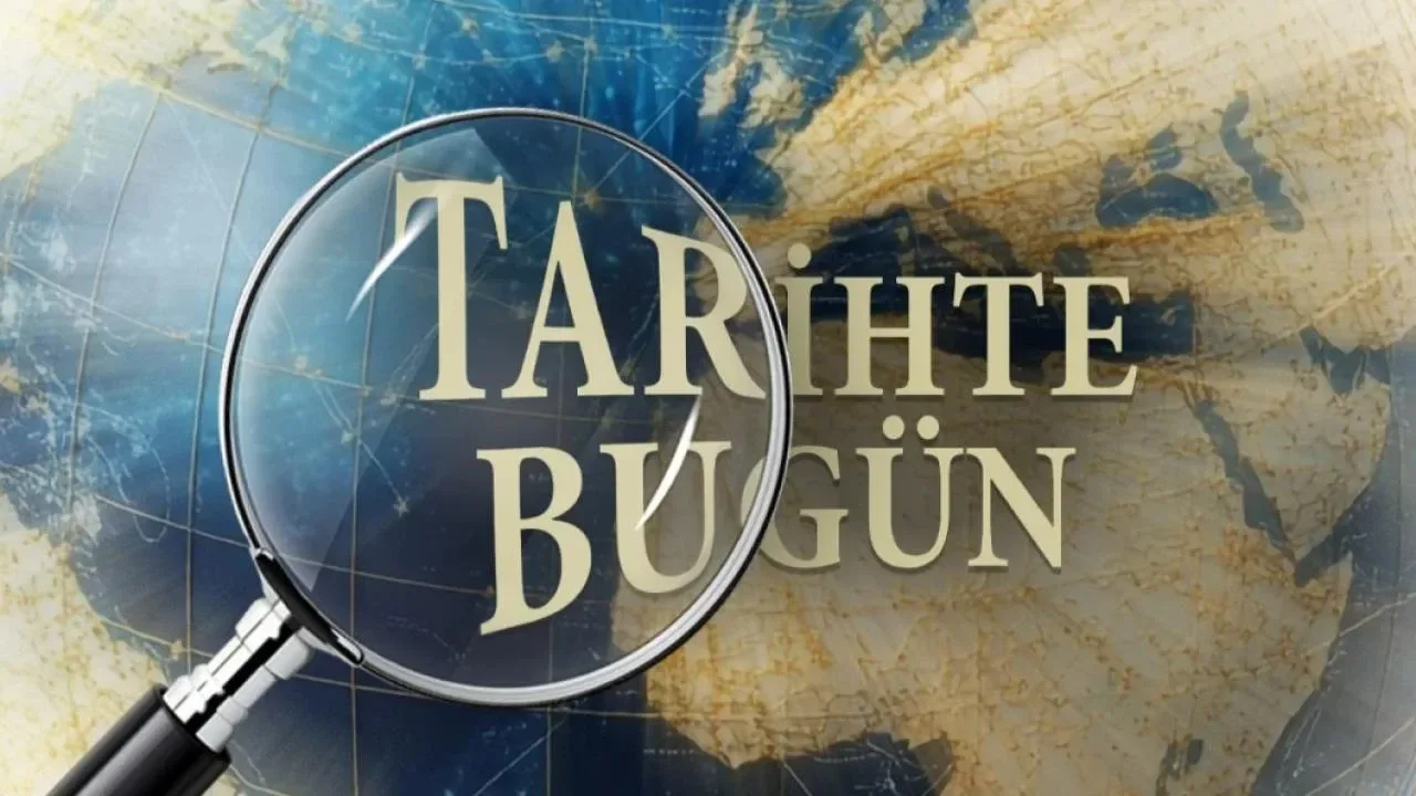 Tarihte bugün neler oldu?