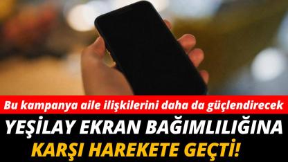 Yeşilay'dan "Saat Dokuz, Ekranda Yokuz" kampanyası