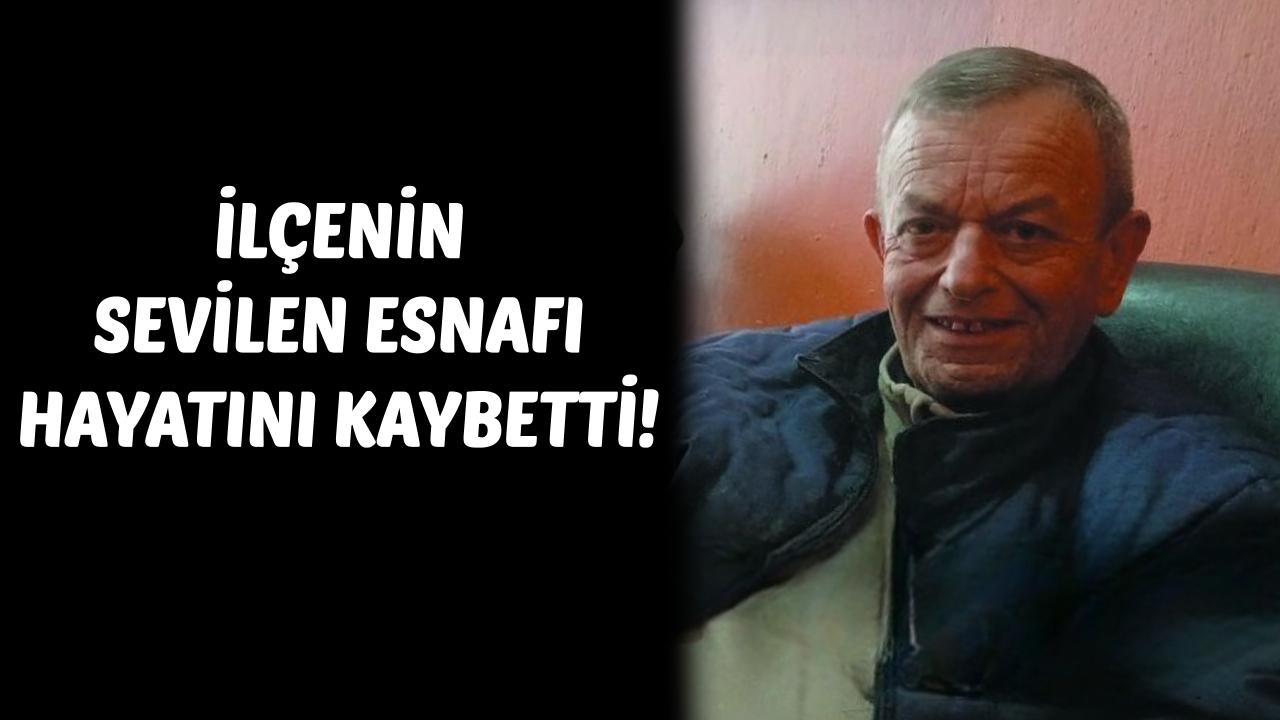 Ayancıklı esnaf Cemal Çalışkan hayatını kaybetti
