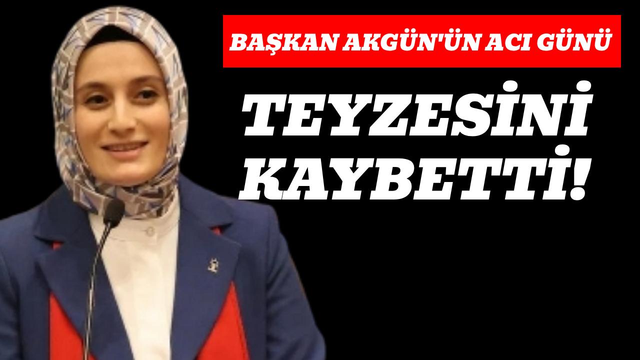 Başkan Akgün’ün acı günü