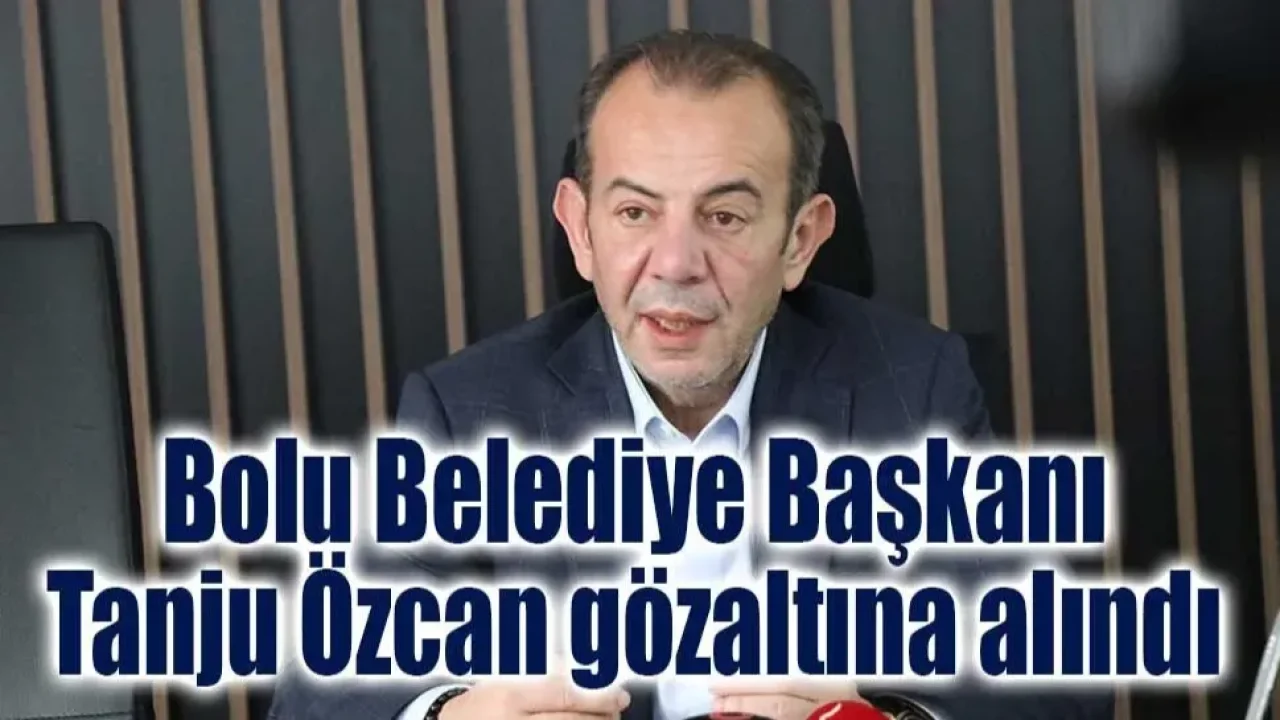 Bolu Belediyesine operasyon: Tanju Özcan dahil 13 kişi gözaltında
