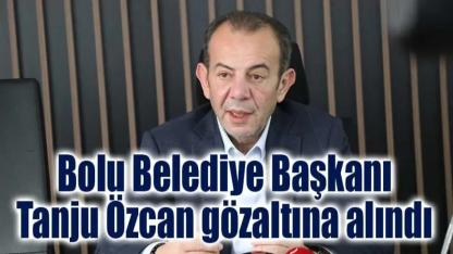 Bolu Belediyesine operasyon: Tanju Özcan dahil 13 kişi gözaltında