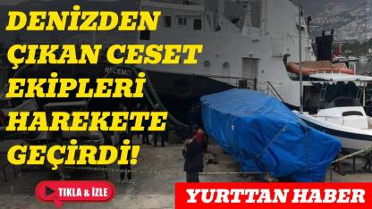 Denizde erkek cesedi bulundu