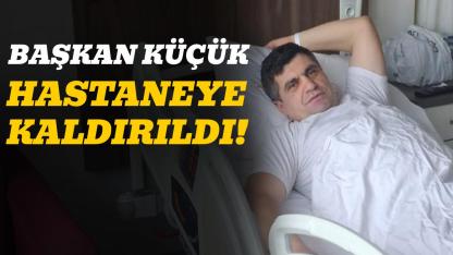 İlçe Başkanı Satılmış Küçük hastaneye kaldırıldı