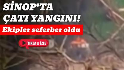 Sinop'ta korkutan çatı yangını