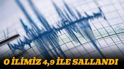 O ilimizde 4,9 büyüklüğünde deprem