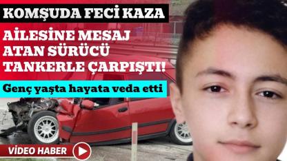 Otomobil ile tanker çarpıştı: Ailesine intihar edeceğine dair mesaj atan sürücü hayatını kaybetti