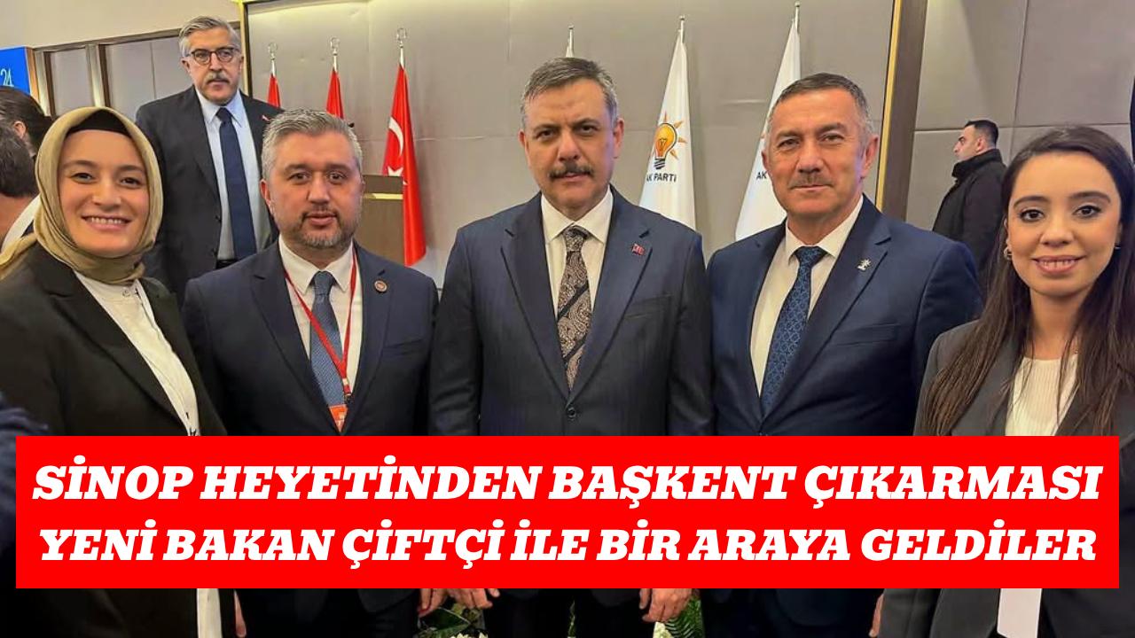 Sinop heyeti ve Bakan Çiftçi Ankara’da Buluştu: Görevinde başarılar dilediler