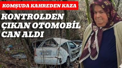 Şarampole yuvarlanan otomobildeki kadın hayatını kaybetti
