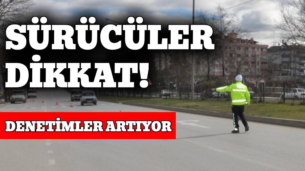 Denetimler tüm hızıyla sürüyor