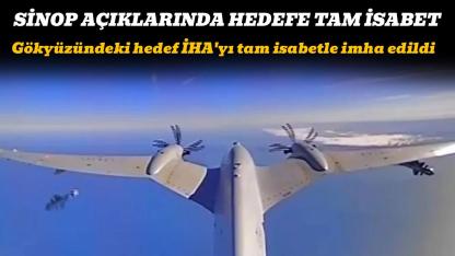 Sinop açıklarında hedefe tam isabet: İşte o anlar