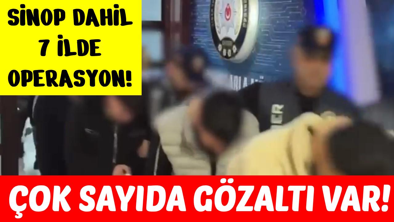 Sinop dahil 7 ilde "yasa dışı bahis" operasyonu