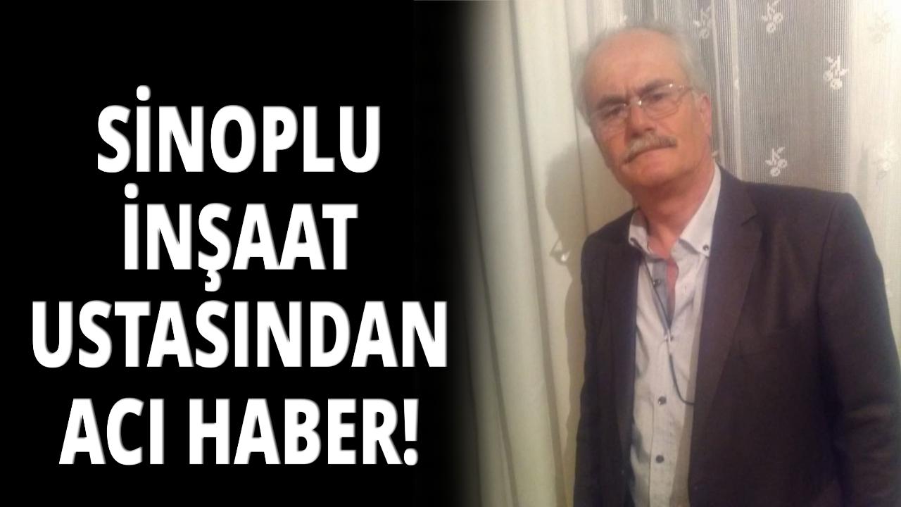 Sinoplu inşaat ustası hayatını kaybetti