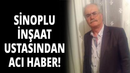 Sinoplu inşaat ustası hayatını kaybetti