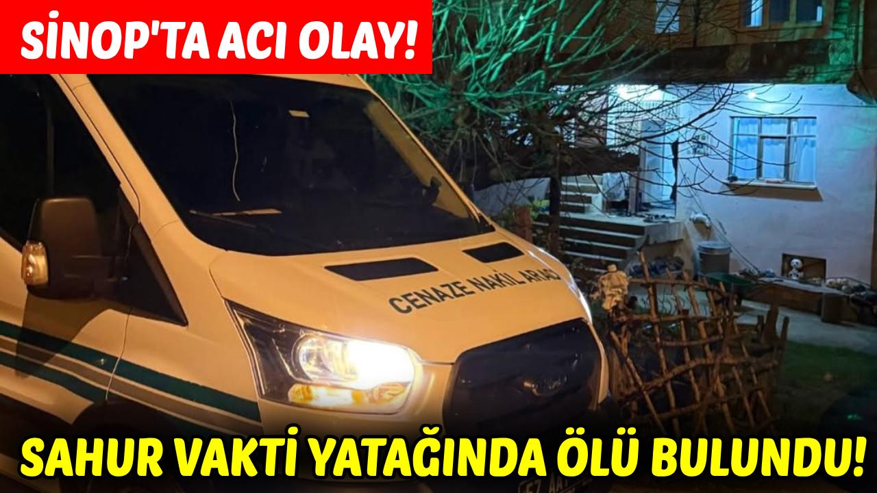 Sinop’ta bir kişi yatağında ölü bulundu