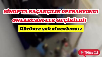 Sinop’ta kaçak içki operasyonu: 1 gözaltı