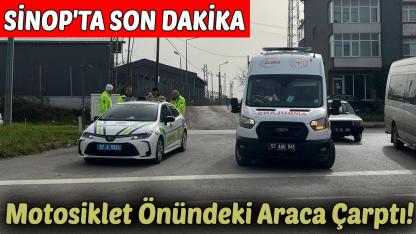 Sinop'ta motosikletle otomobil çarpıştı:1 yaralı