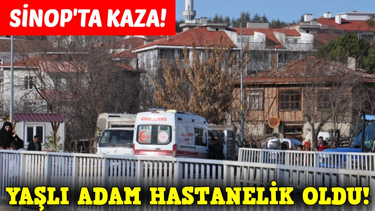 Sinop'ta otomobilin çarptığı yaşlı adam yaralandı