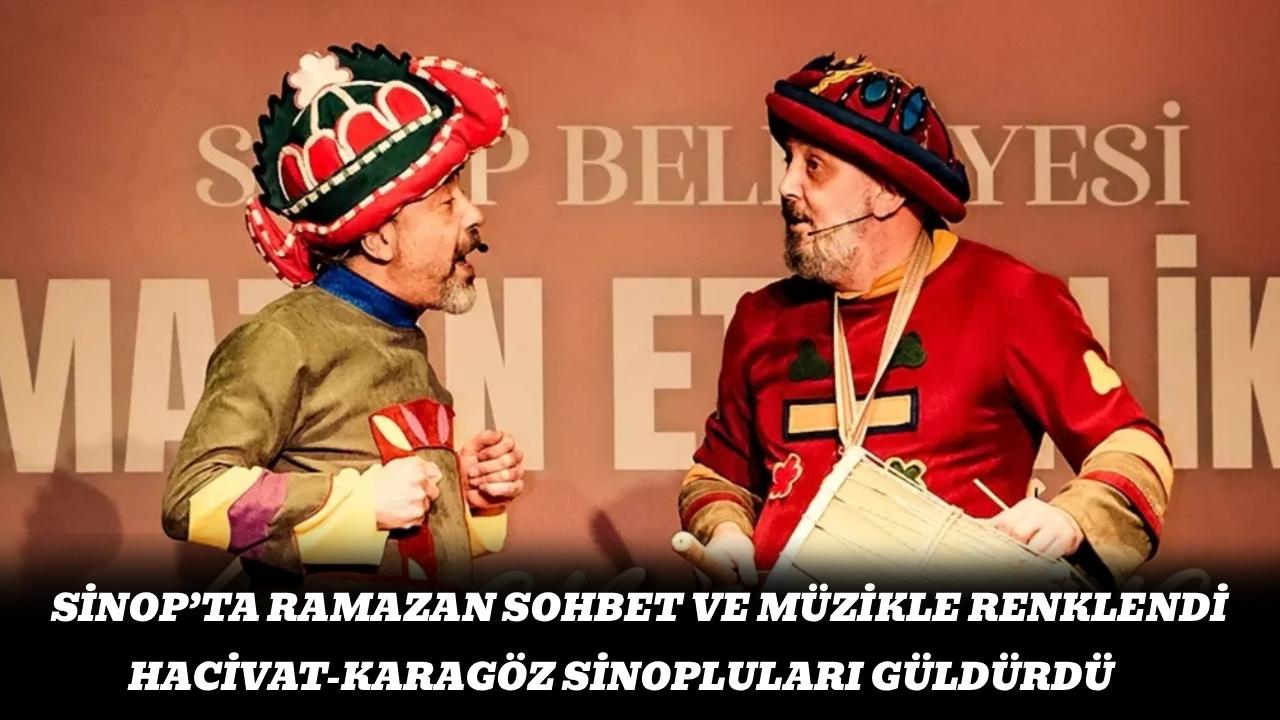 Sinop’ta Ramazan coşkusu: 7’den 77’ye herkes bu etkinlikte buluştu