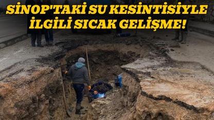 Sinop'ta sular ne zaman gelecek ? İşte cevabı
