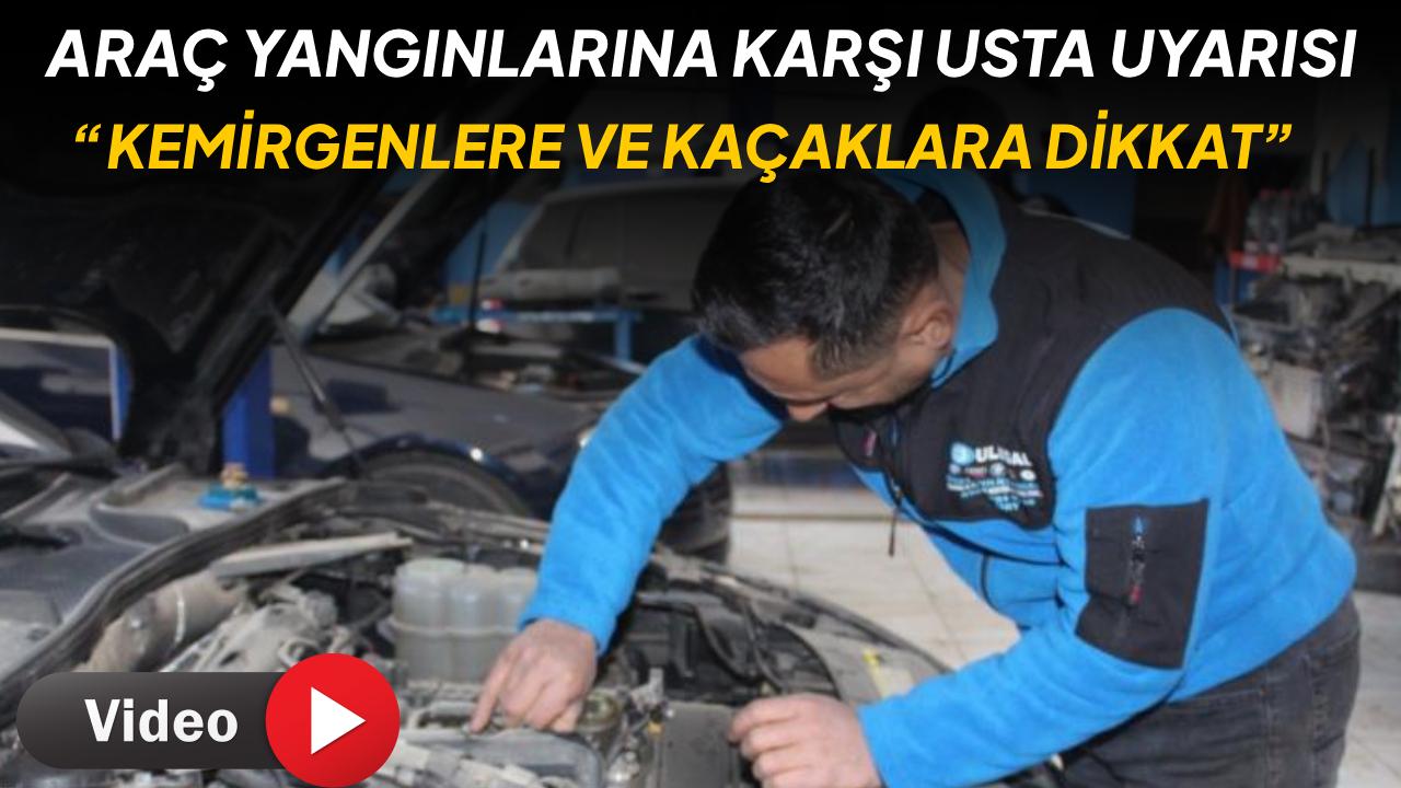 Araç yangınlarında 'yakıt ve yağ kaçağı' detayı