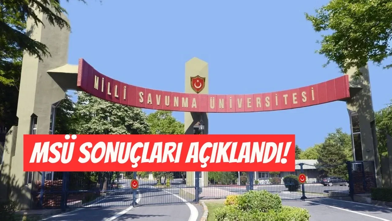 Askeri öğrenci adayları dikkat: MSÜ 2026 sonuçları açıklandı