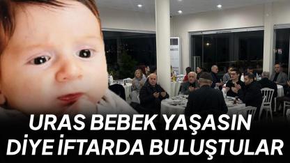 Başkan Gürbüz’den SMA’lı Uras bebek için dayanışma iftarı