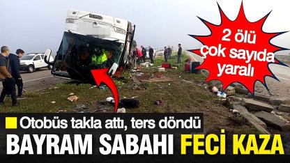Bayramda acı kaza: Kontrolden çıkan yolcu otobüsü devrildi