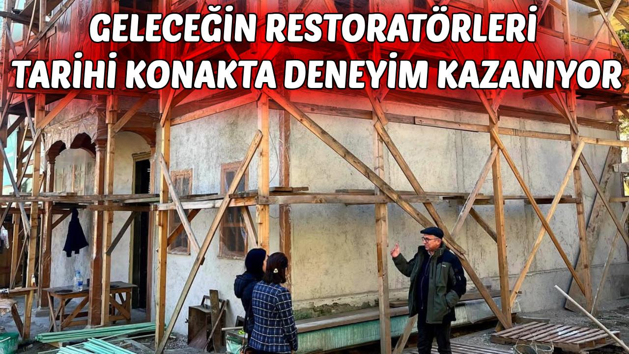 Boyabat'ta tarihi konak öğrencilere eğitim alanı oldu