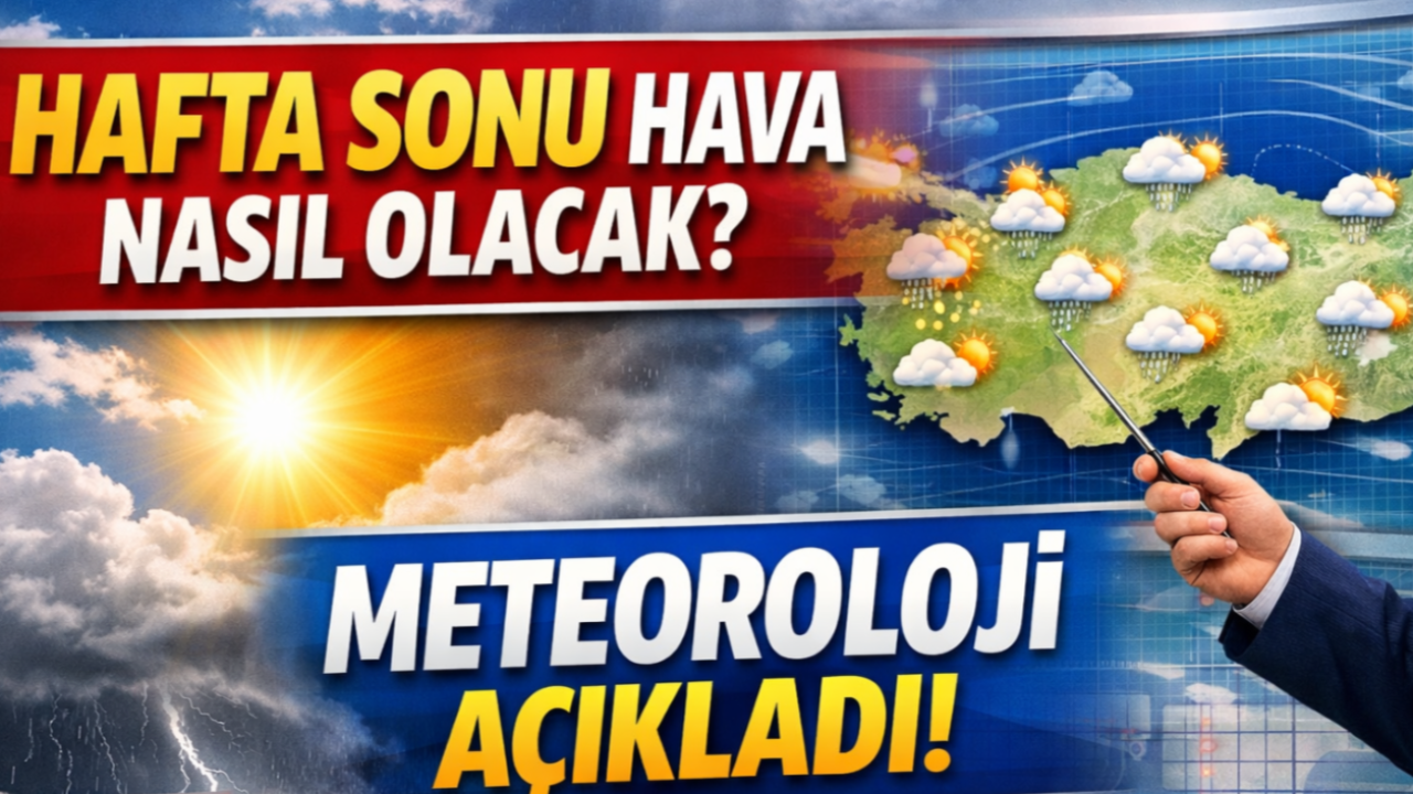 Bu haberi okumadan hafta sonu planı yapmayın! Meteoroloji 2 günlük hava durumunu açıkladı