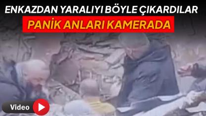 Enkazdan yaralıyı böyle kurtardılar