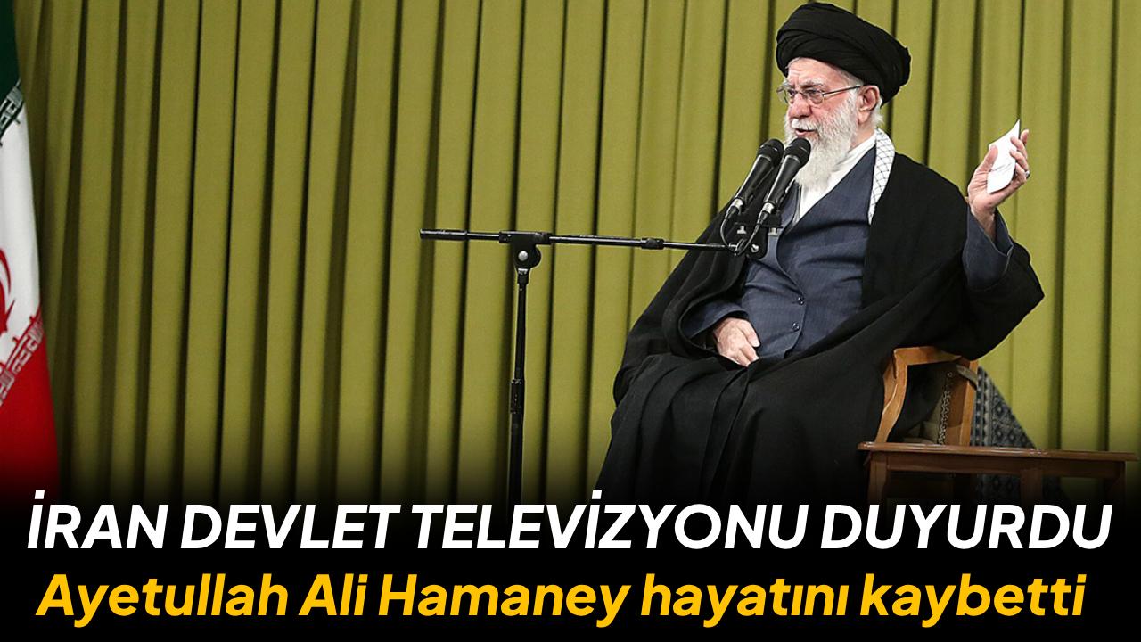 İran Dini Lideri Ayetullah Ali Hamaney hayatını kaybetti