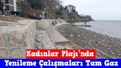 Kadınlar Plajı’nda hummalı çalışma