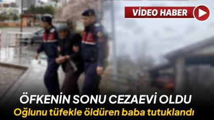 Oğlunu tüfekle öldüren baba tutuklandı