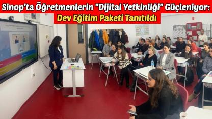 Öğretmen Eğitimi Dijital Ekosistemi Projesi Sinop’ta tanıtıldı