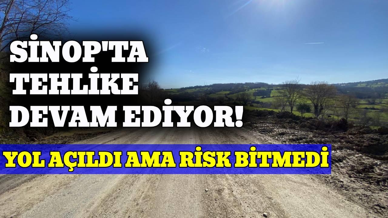 Sinop’ta heyelan tehlikesi sürüyor