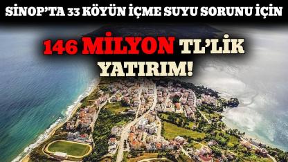 Sinop’ta 33 köyün içme suyu sorunu çözüme kavuşuyor