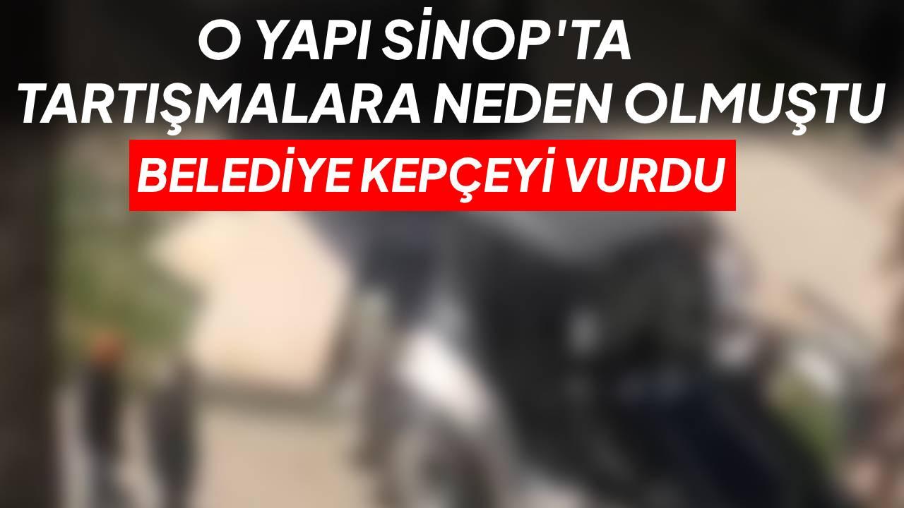 Sinop'ta tartışmalara neden olan yapı tarih oluyor