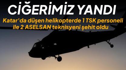 Katar'da askeri helikopter düştü: 1 asker, 2 ASELSAN teknisyeni şehit oldu