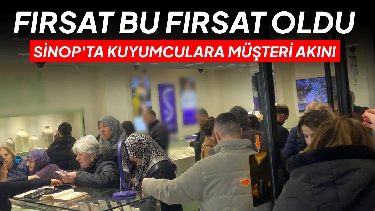 Gram altın çakıldı, Sinop çarşısı hareketlendi