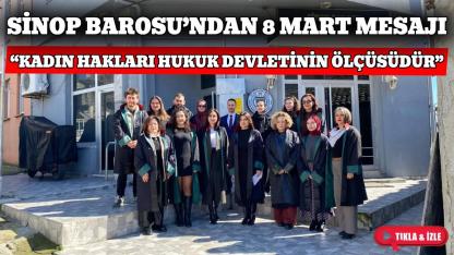 Sinop Barosu’ndan 8 Mart vurgusu