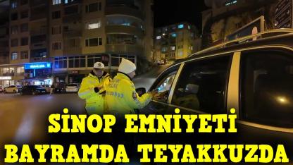 Sinop Emniyeti bayramda vatandaşın huzuru için sahada
