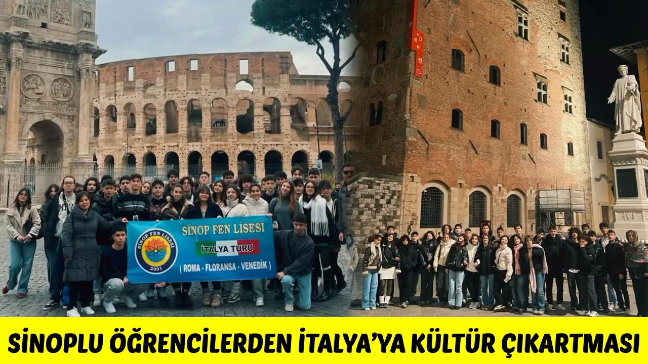 Sinop Fen Lisesi öğrencileri İtalya’yı keşfetti