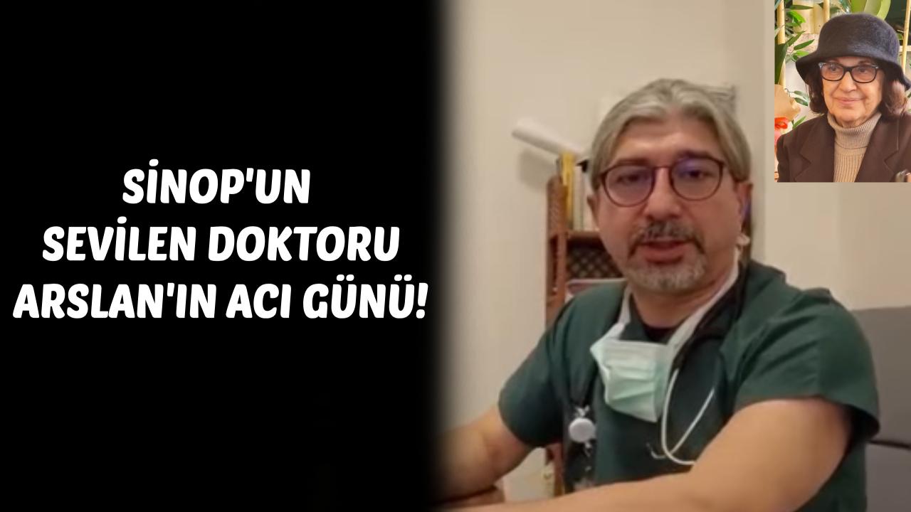 Sinop Tabip Odası Başkanı Arslan’ın acı kaybı