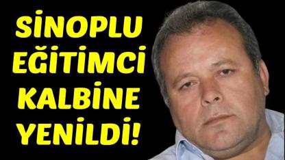 Sinoplu eğitimciden acı haber!
