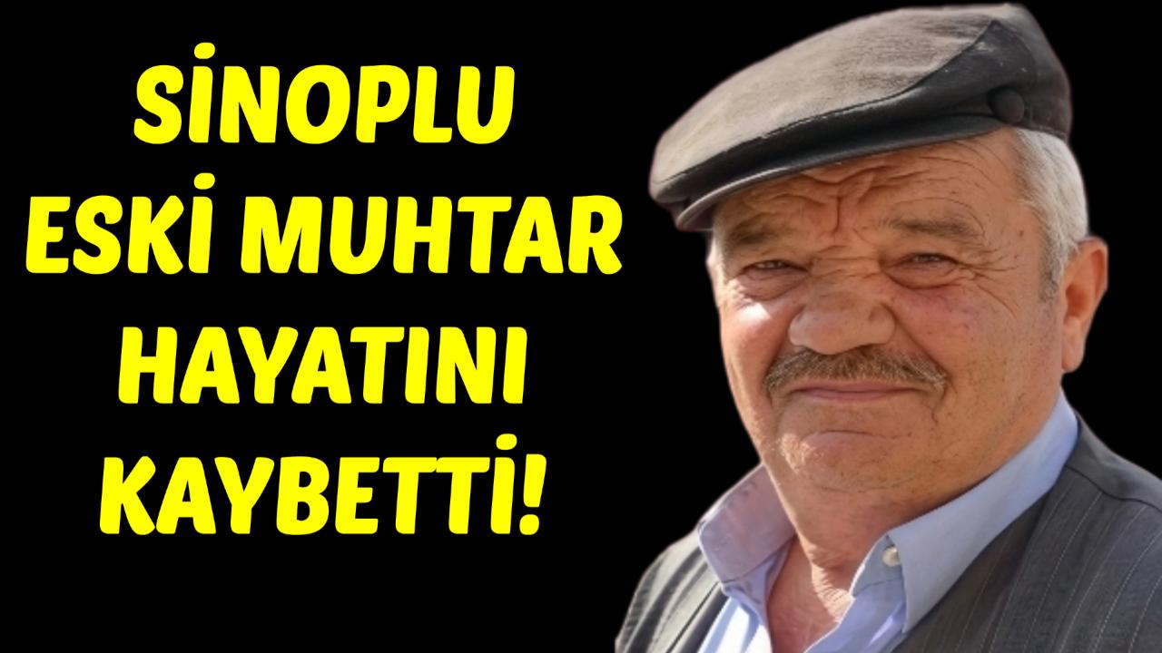 Sinoplu eski muhtardan acı haber